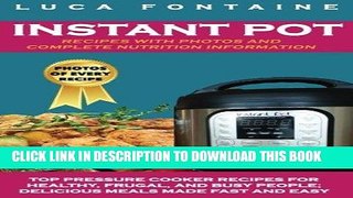 Ebook Instant Pot Recipes with Photos and Complete Nutrition Information: Top Pressure Cooker