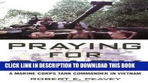 Read Now Praying for Slack: A Marine Corps Tank Commander in Viet Nam Download Online