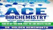 [Free Read] Ace Biochemistry!: The EASY Guide to Ace Biochemistry Free Online