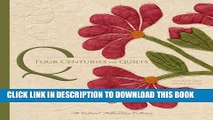 Read Now Four Centuries of Quilts: The Colonial Williamsburg Collection (Colonial Williamsburg