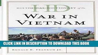 Read Now Historical Dictionary of the War in Vietnam (Historical Dictionaries of War, Revolution,