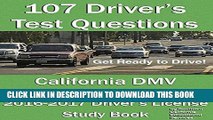 Ebook 107 Driver s Test Questions for California DMV Written Exam: Your 2016-2017 CA Drivers