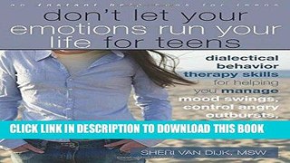 Read Now Don t Let Your Emotions Run Your Life for Teens: Dialectical Behavior Therapy Skills for