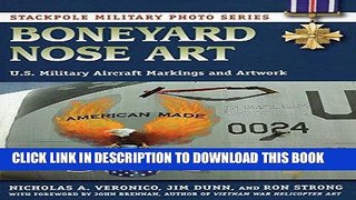 Read Now Boneyard Nose Art: U.S. Military Aircraft Markings and Artwork (Stackpole Military Photo