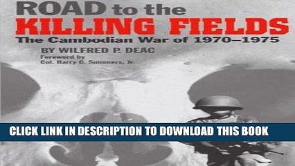 Read Now Road to the Killing Fields: The Cambodian War of 1970-1975 (Texas A   M University