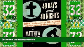 Big Deals  40 Days and 40 Nights: Darwin, Intelligent Design, God, OxycontinÂ®, and Other Oddities