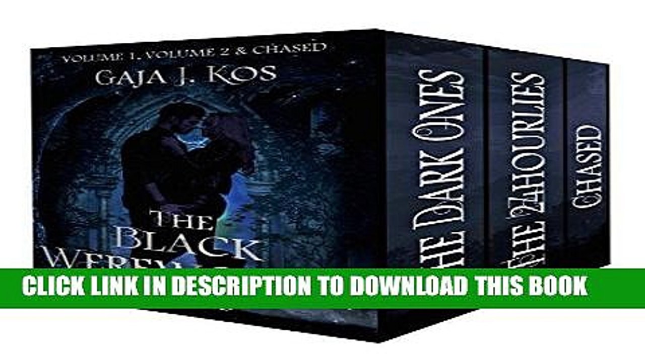 Ebook The Black Werewolves Series Box Set: The Dark Ones, The 24hourlies   Chased (Volume #1) Free