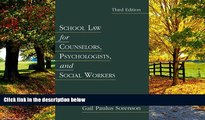 Big Deals  School Law for Counselors, Psychologists, and Social Workers (3rd Edition)  Best Seller