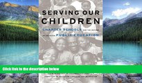 Books to Read  Serving Our Children: Charter Schools and the Reform of American Public Education