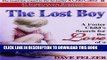 Best Seller The Lost Boy: A Foster Child s Search for the Love of a Family Free Read