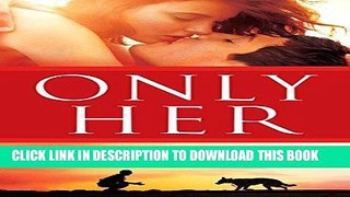 Read Now Only Her (A K2 Team Novel Book 5) PDF Online