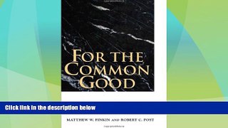 Big Deals  For the Common Good: Principles of American Academic Freedom  Full Read Best Seller