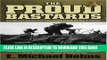 Read Now The Proud Bastards: One Marine s Journey from Parris Island through the Hell of Vietnam