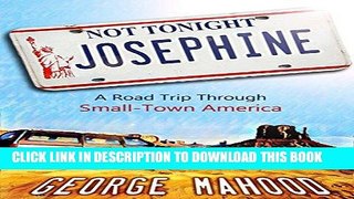 Best Seller Not Tonight, Josephine: A Road Trip Through Small-Town America Free Download