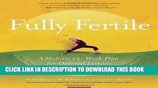 Ebook Fully Fertile: A Holistic 12-Week Plan for Optimal Fertility Free Read