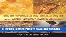 Ebook Beyond Buds: Marijuana Extractsâ€”Hash, Vaping, Dabbing, Edibles and Medicines Free Read