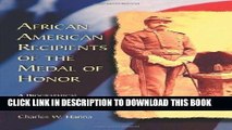 Read Now African American Recipients of the Medal of Honor: A Biographical Dictionary, Civil War