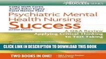 Read Now Psychiatric Mental Health Nursing Success: A Q A Review Applying Critical Thinking to