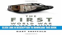 Read Now The First World War in 100 Objects: The Story of the Great War Told Through the Objects