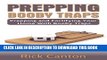 Ebook Prepping: Booby Traps: Prepping And Fortifying Your Home With Booby Traps (Survival Book 6)