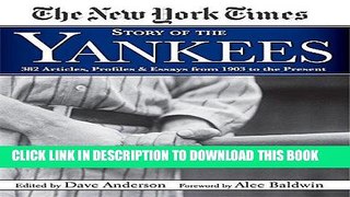 Read Now New York Times Story of the Yankees: 382 Articles, Profiles and Essays from 1903 to