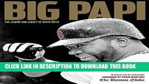 Read Now Big Papi: The Legend and Legacy of David Ortiz PDF Book