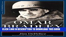 Read Now Omar Bradley: General at War (The Generals) Download Book