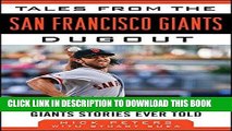 Read Now Tales from the San Francisco Giants Dugout: A Collection of the Greatest Giants Stories
