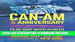 Ebook Can-Am 50th Anniversary: Flat Out with North America s Greatest Race Series 1966-74 Free Read