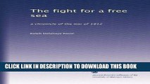 Read Now The fight for a free sea: a chronicle of the war of 1812 Download Online