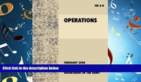 FULL ONLINE  Operations: The official U.S. Army Field Manual FM 3-0 (27th February, 2008)