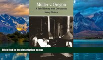 Big Deals  Muller v. Oregon: A Brief History with Documents (Bedford Cultural Editions Series)