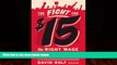 Big Deals  The Fight for Fifteen: The Right Wage for a Working America  Full Ebooks Best Seller