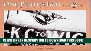 Read Now One Pilot s Log: The Career of E. L. 