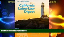 Big Deals  2014 California Labor Law Digest  Best Seller Books Best Seller