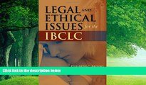 Big Deals  Legal And Ethical Issues For The IBCLC  Best Seller Books Best Seller