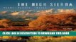 Ebook The High Sierra: Peaks, Passes, and Trails Free Read