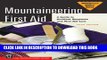 Best Seller Mountaineering First Aid: A Guide to Accident Response and First Aid Care