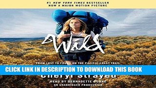 Best Seller Wild: From Lost to Found on the Pacific Crest Trail (Oprah s Book Club 2.0) Free