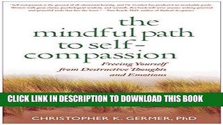 Best Seller The Mindful Path to Self-Compassion: Freeing Yourself from Destructive Thoughts and