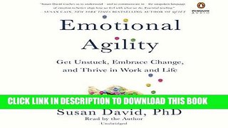 Best Seller Emotional Agility: Get Unstuck, Embrace Change, and Thrive in Work and Life Free