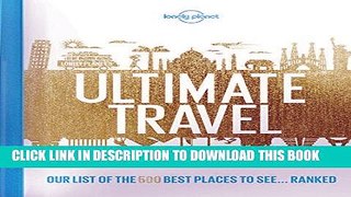 Best Seller Lonely Planet s Ultimate Travel: Our List of the 500 Best Places to See... Ranked Free