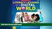 Choose Book Literacy Lessons for a Digital World: Using Blogs, Wikis, Podcasts, and More to Meet