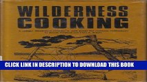 Best Seller Wilderness cooking;: A unique illustrated cookbook and guide for outdoor enthusiasts,