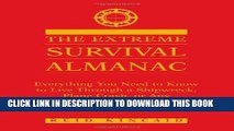 Best Seller The Extreme Survival Almanac: Everything You Need To Know To Live Through A Shipwreck,