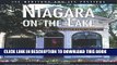 Read Now Niagara-on-the-Lake: Its Heritage and Its Festival (Lorimer Illustrated History) Download