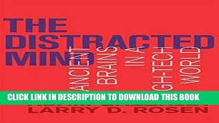 Read Now The Distracted Mind: Ancient Brains in a High-Tech World (MIT Press) Download Book