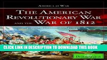 Read Now The American Revolutionary War and the War of 1812: People, Politics, and Power (America