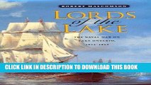 Read Now Lords of the Lake: The Naval War on Lake Ontario, 1812-1814 (Classics of Naval