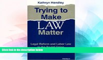 Must Have  Trying to Make Law Matter: Legal Reform and Labor Law in the Soviet Union  READ Ebook